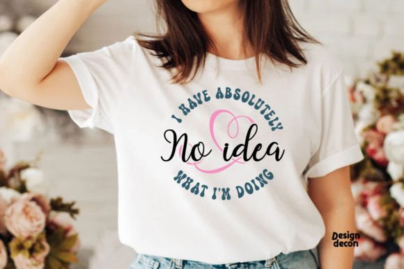 No Idea Mom Funny Quote SVG